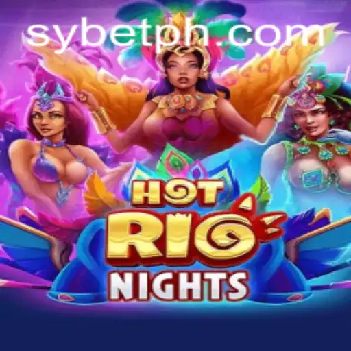 HotRioNights: Dive into the Thrilling World of Sybet's Latest Game